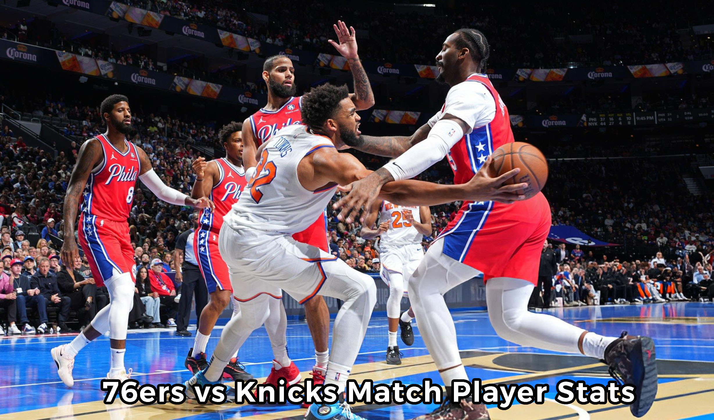 76ers vs Knicks Match Player Stats